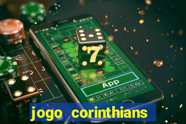 jogo corinthians hoje futemax